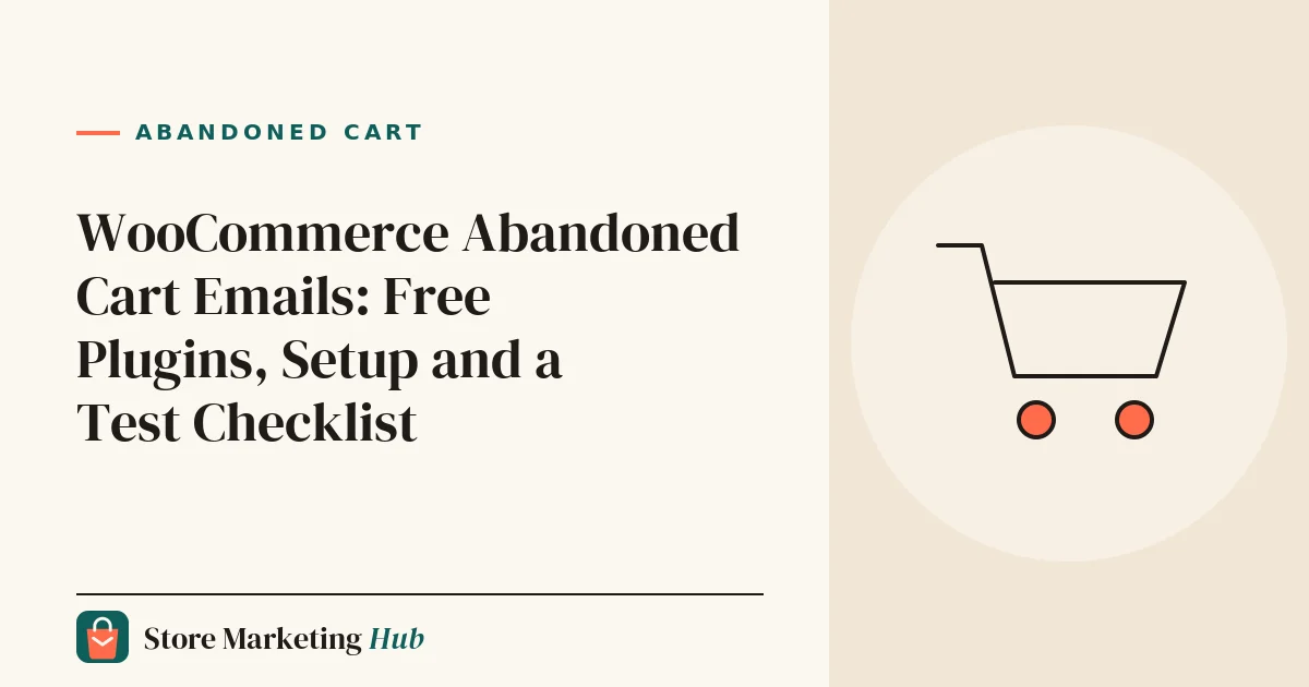 WooCommerce Abandoned Cart Emails: Free Plugins, Setup and a Test Checklist
